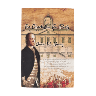 Book cover of 'The Charleston Tea Party' by John R. Young with a historical scene and portrait.